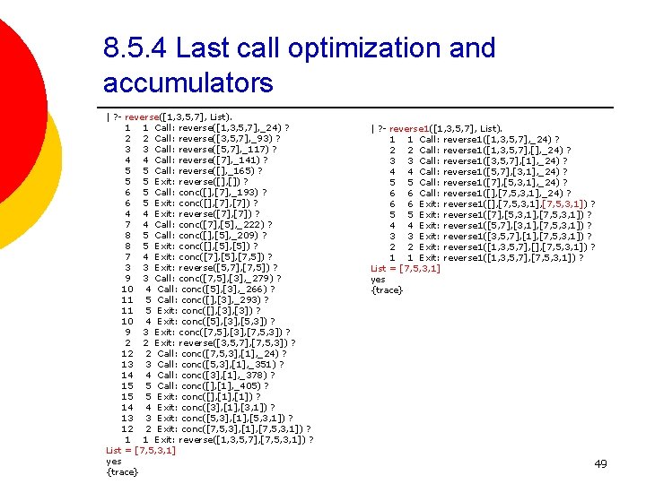 8. 5. 4 Last call optimization and accumulators | ? - reverse([1, 3, 5,