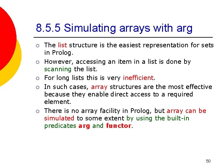 8. 5. 5 Simulating arrays with arg ¡ ¡ ¡ The list structure is