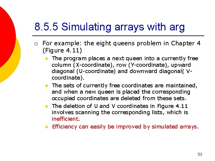 8. 5. 5 Simulating arrays with arg ¡ For example: the eight queens problem