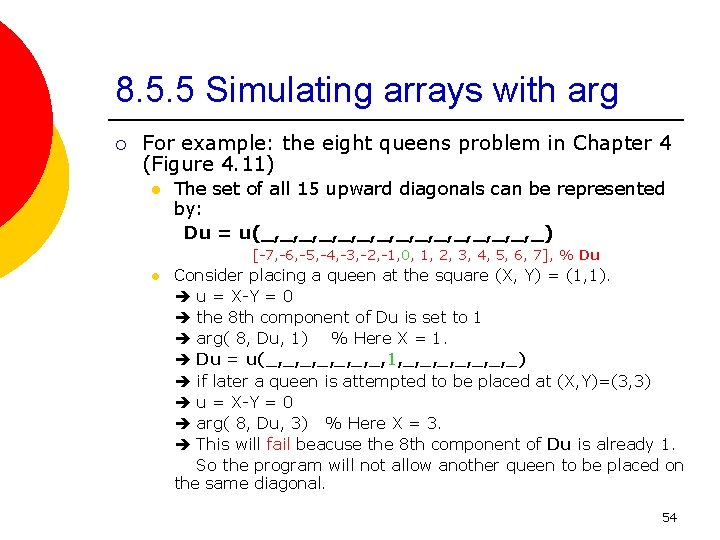 8. 5. 5 Simulating arrays with arg ¡ For example: the eight queens problem