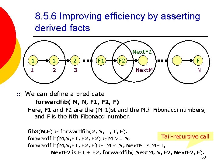 8. 5. 6 Improving efficiency by asserting derived facts Next. F 2 ¡ 1