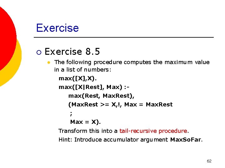 Exercise ¡ Exercise 8. 5 l The following procedure computes the maximum value in