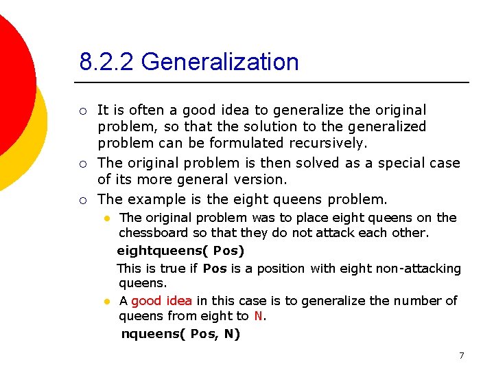 8. 2. 2 Generalization ¡ ¡ ¡ It is often a good idea to