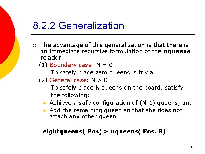 8. 2. 2 Generalization ¡ The advantage of this generalization is that there is