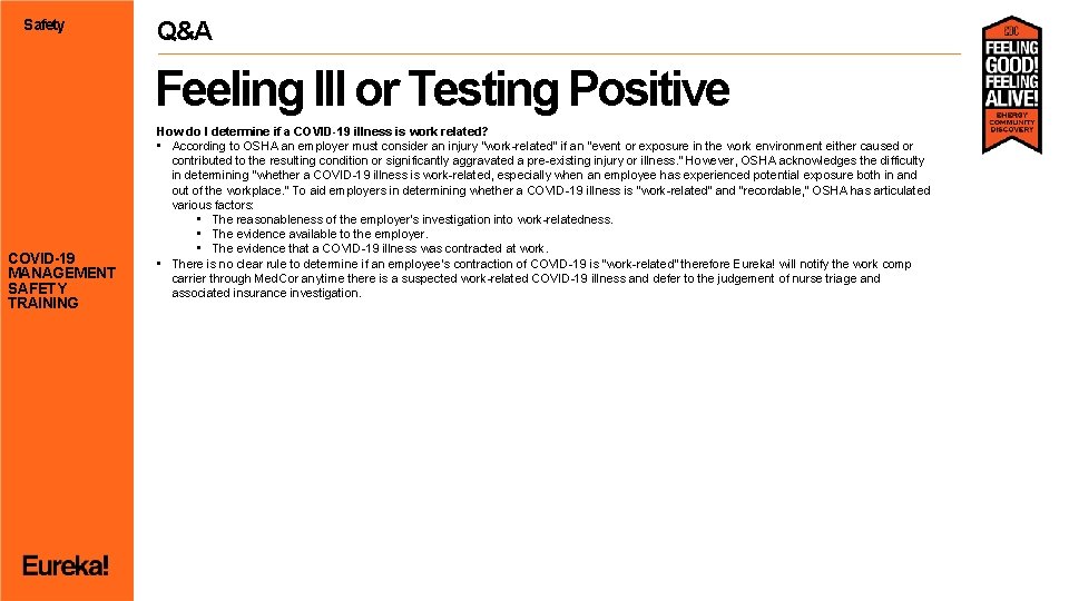 Safety Q&A Feeling Ill or Testing Positive COVID-19 MANAGEMENT SAFETY TRAINING How do I