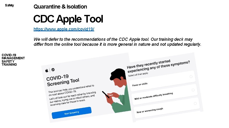 Safety Quarantine & Isolation CDC Apple Tool https: //www. apple. com/covid 19/ We will