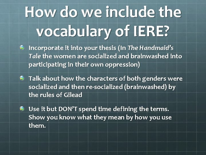 How do we include the vocabulary of IERE? Incorporate it into your thesis (In