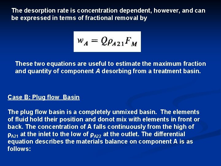 The desorption rate is concentration dependent, however, and can be expressed in terms of