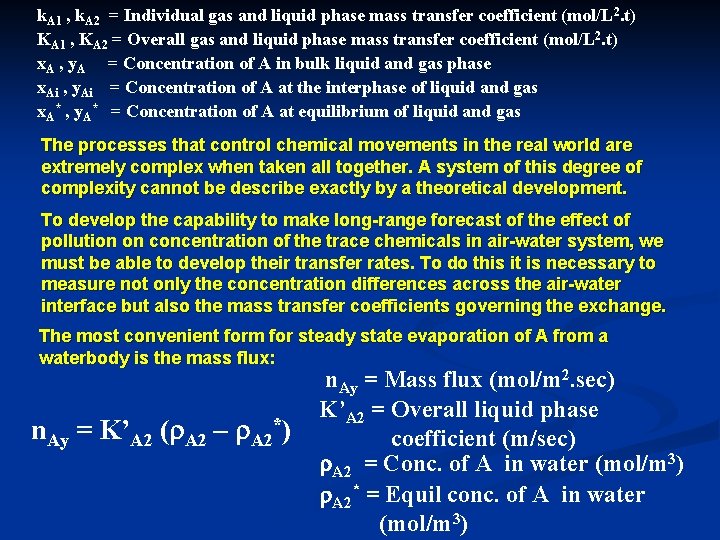 k. A 1 , k. A 2 = Individual gas and liquid phase mass