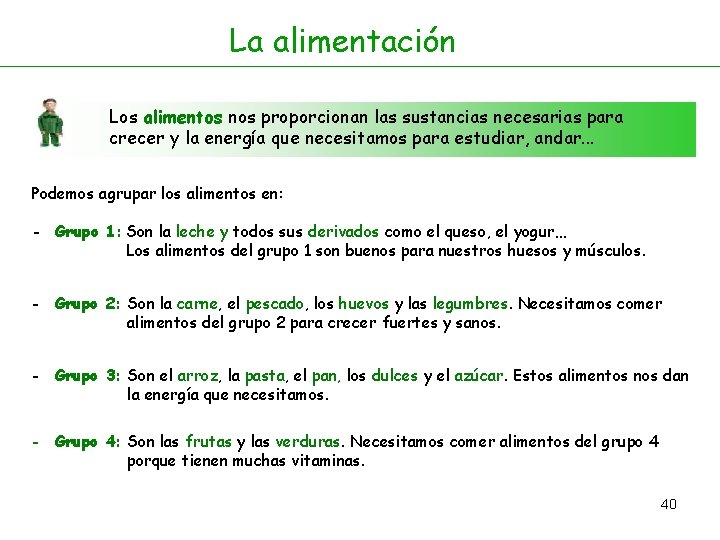 La alimentación Los alimentos nos proporcionan las sustancias necesarias para crecer y la energía La alimentación Los alimentos nos proporcionan las sustancias necesarias para crecer y la energía