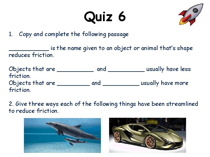 Quiz 6 1. Copy and complete the following passage ______ is the name given