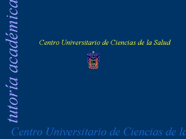 tutoría académic Centro Universitario de Ciencias de la Salud Centro Universitario de Ciencias de