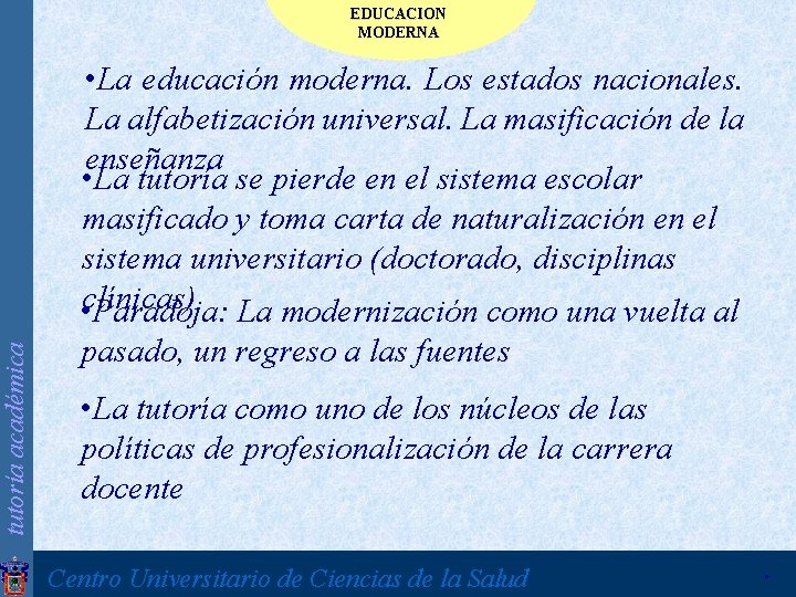 tutoría académica EDUCACION MODERNA • La educación moderna. Los estados nacionales. La alfabetización universal.