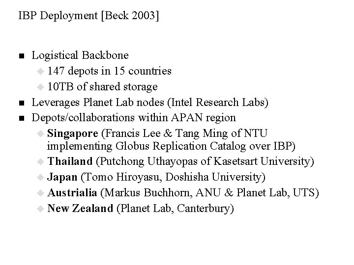 IBP Deployment [Beck 2003] n n n Logistical Backbone u 147 depots in 15