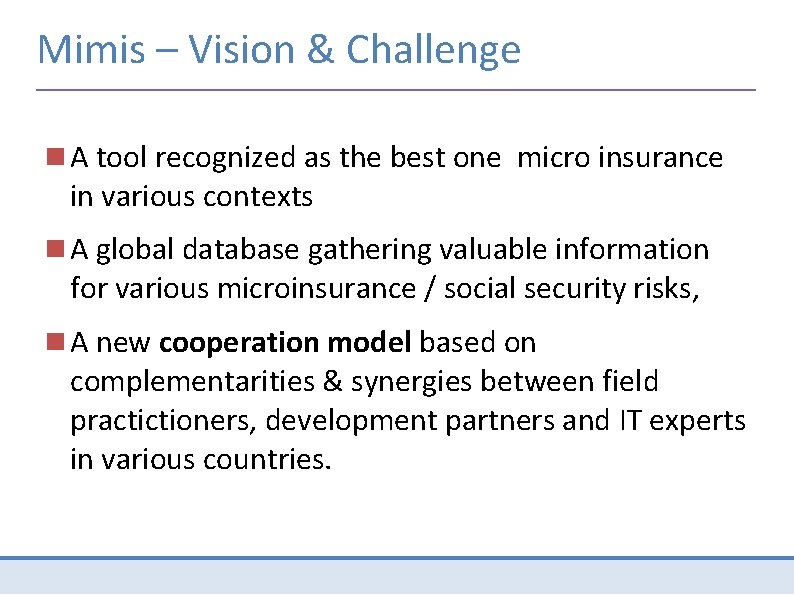 Mimis – Vision & Challenge A tool recognized as the best one micro insurance