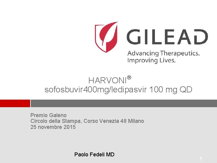 ® HARVONI sofosbuvir 400 mg/ledipasvir 100 mg QD Premio Galeno Circolo della Stampa, Corso