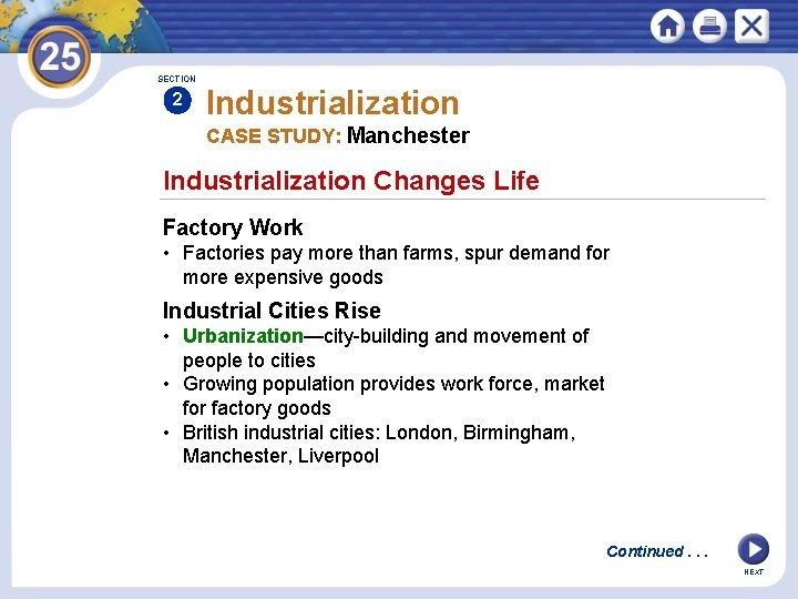 SECTION 2 Industrialization CASE STUDY: Manchester Industrialization Changes Life Factory Work • Factories pay