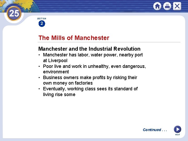 SECTION 2 The Mills of Manchester and the Industrial Revolution • Manchester has labor,