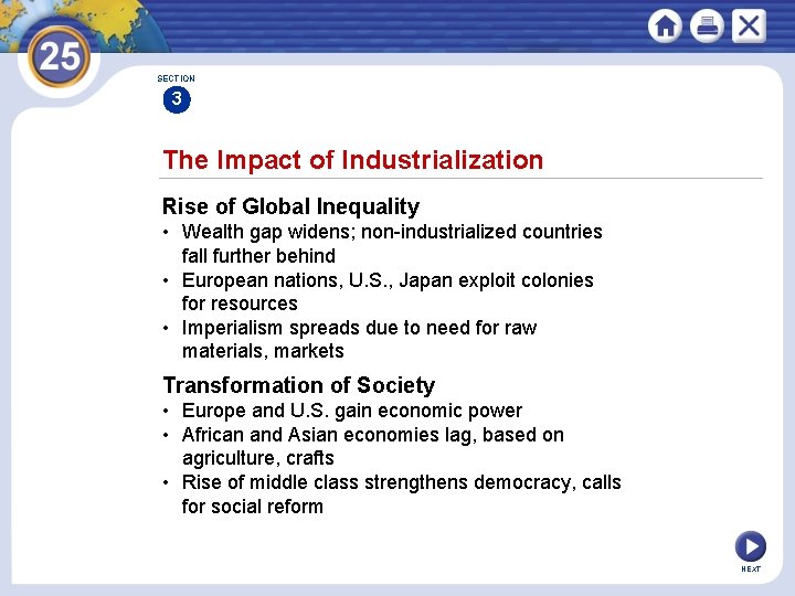 SECTION 3 The Impact of Industrialization Rise of Global Inequality • Wealth gap widens;