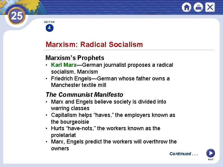 SECTION 4 Marxism: Radical Socialism Marxism’s Prophets • Karl Marx—German journalist proposes a radical