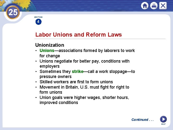 SECTION 4 Labor Unions and Reform Laws Unionization • Unions—associations formed by laborers to