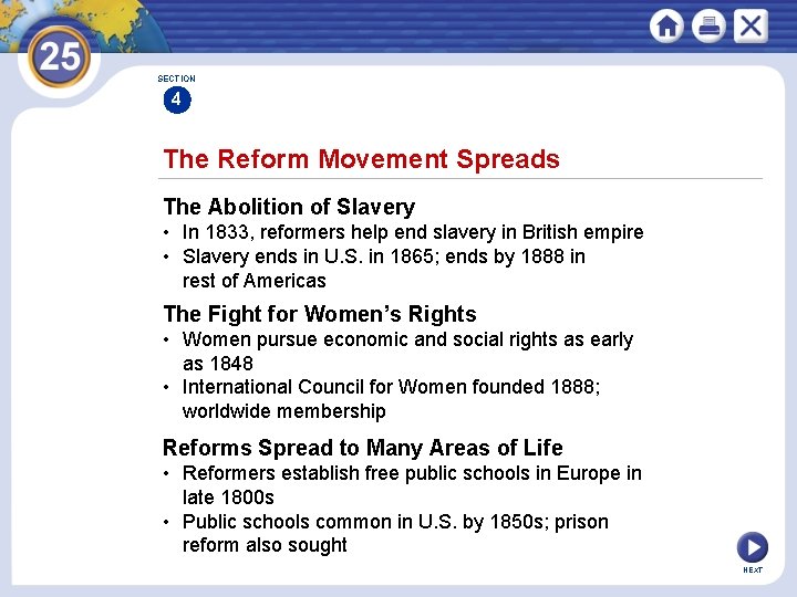 SECTION 4 The Reform Movement Spreads The Abolition of Slavery • In 1833, reformers