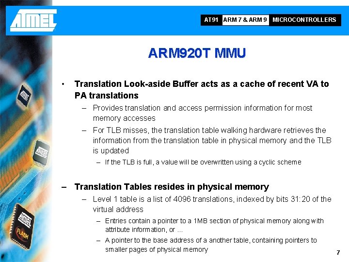 AT 91 ARM 7 & ARM 9 MICROCONTROLLERS ARM 920 T MMU • Translation