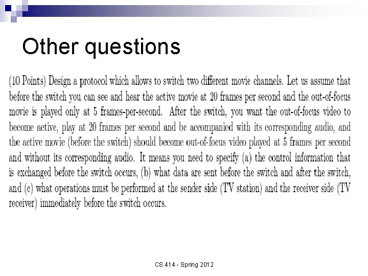 Other questions CS 414 - Spring 2012 