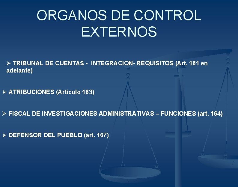 ORGANOS DE CONTROL EXTERNOS Ø TRIBUNAL DE CUENTAS - INTEGRACION- REQUISITOS (Art. 161 en