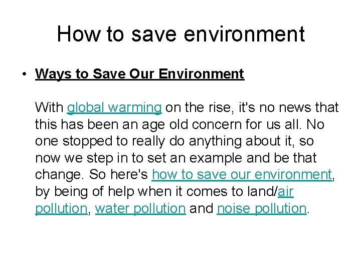 How to save environment • Ways to Save Our Environment With global warming on