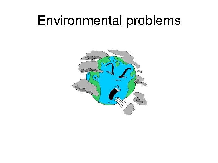 Environmental problems 