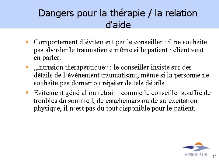Dangers pour la thérapie / la relation d‘aide § Comportement d‘évitement par le conseiller