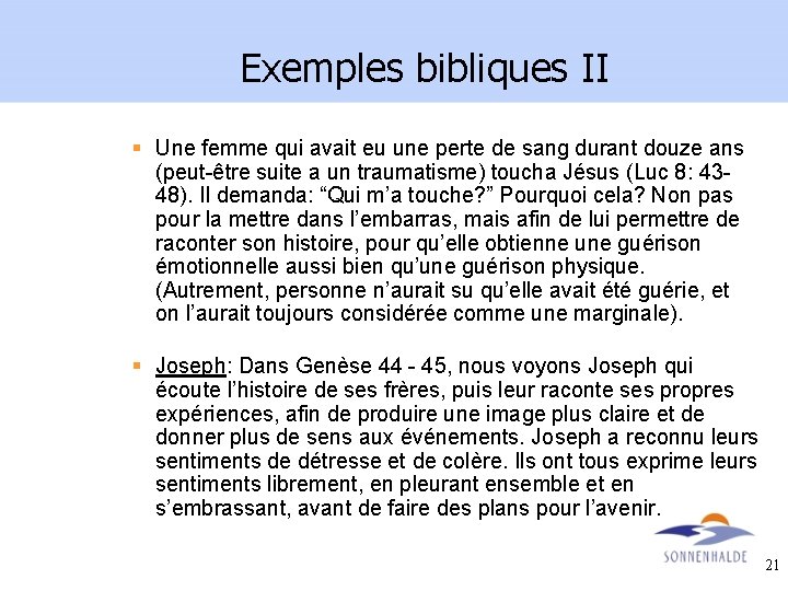 Exemples bibliques II § Une femme qui avait eu une perte de sang durant