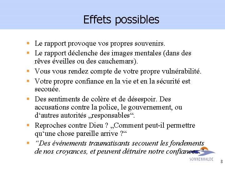 Effets possibles § Le rapport provoque vos propres souvenirs. § Le rapport déclenche des