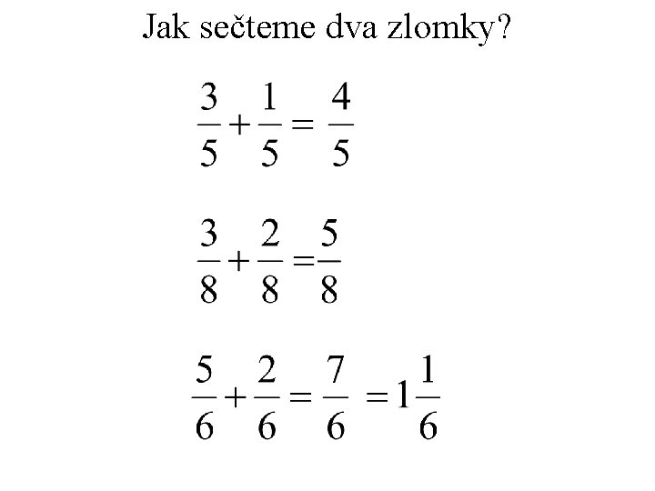 Jak sečteme dva zlomky? 