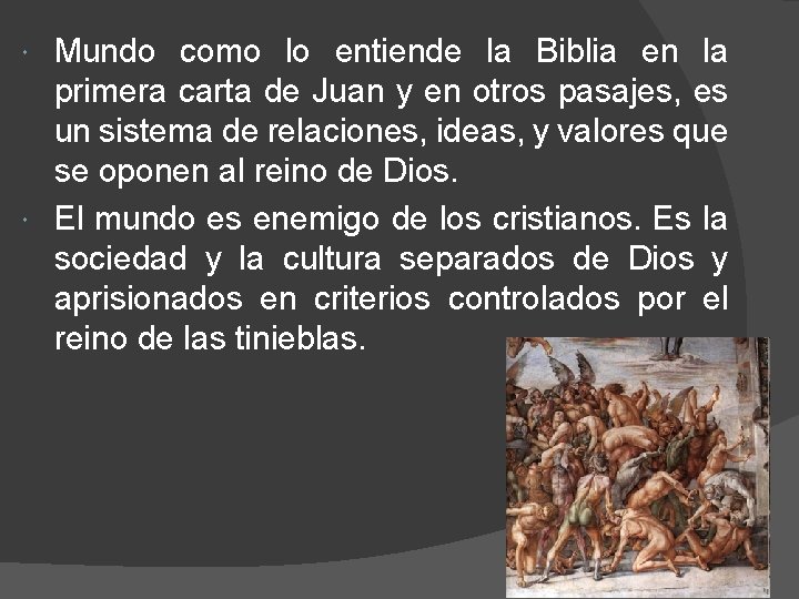 Mundo como lo entiende la Biblia en la primera carta de Juan y en