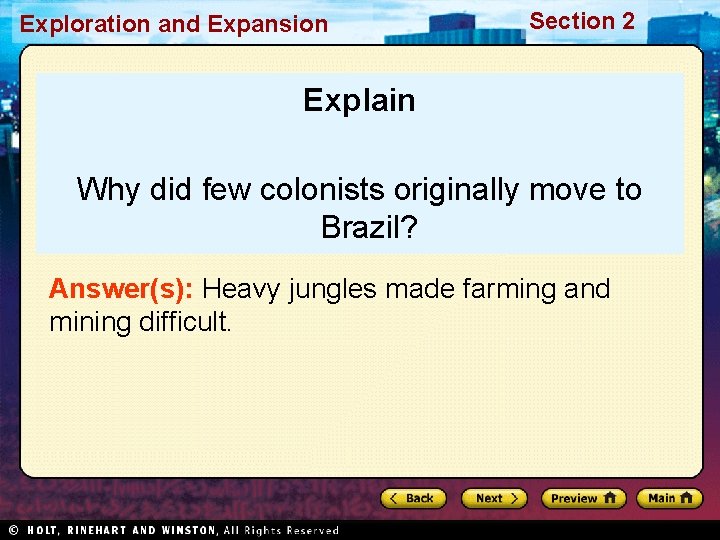 Exploration and Expansion Section 2 Explain Why did few colonists originally move to Brazil?