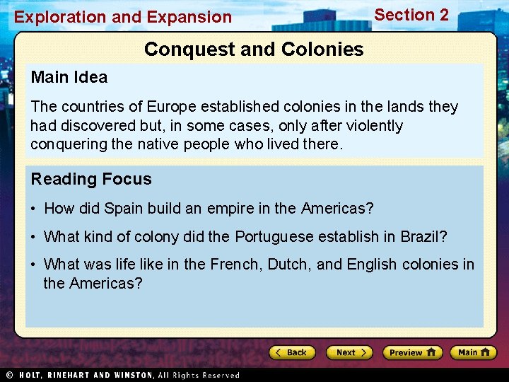 Exploration and Expansion Section 2 Conquest and Colonies Main Idea The countries of Europe