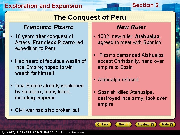 Section 2 Exploration and Expansion The Conquest of Peru Francisco Pizarro • 10 years