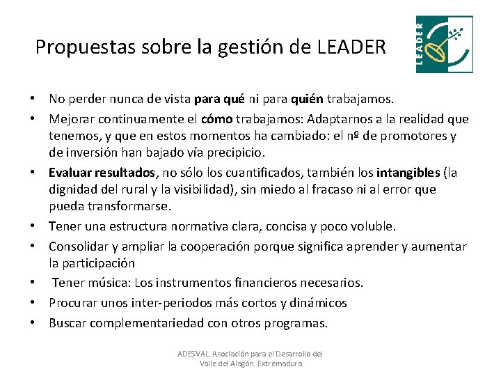 Propuestas sobre la gestión de LEADER • No perder nunca de vista para qué