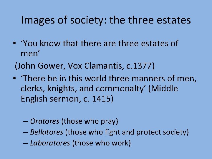 Images of society: the three estates • ‘You know that there are three estates