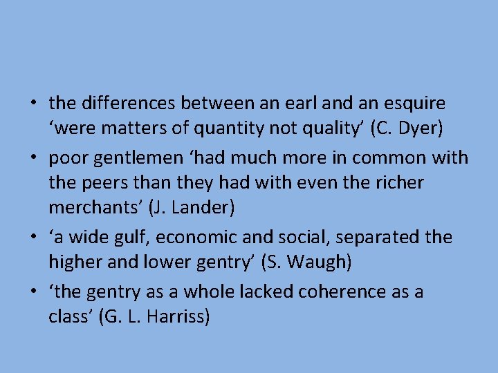  • the differences between an earl and an esquire ‘were matters of quantity