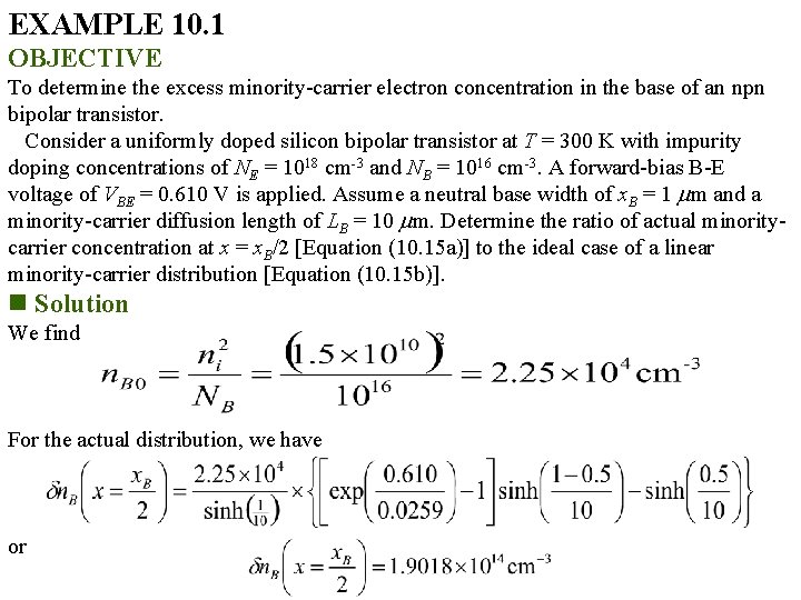 EXAMPLE 10. 1 OBJECTIVE To determine the excess minority-carrier electron concentration in the base