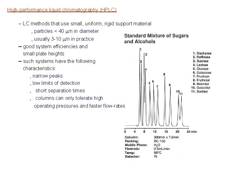 High-performance liquid chromatography (HPLC) – LC methods that use small, uniform, rigid support material