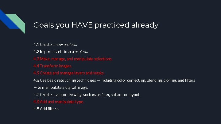 Goals you HAVE practiced already 4. 1 Create a new project. 4. 2 Import