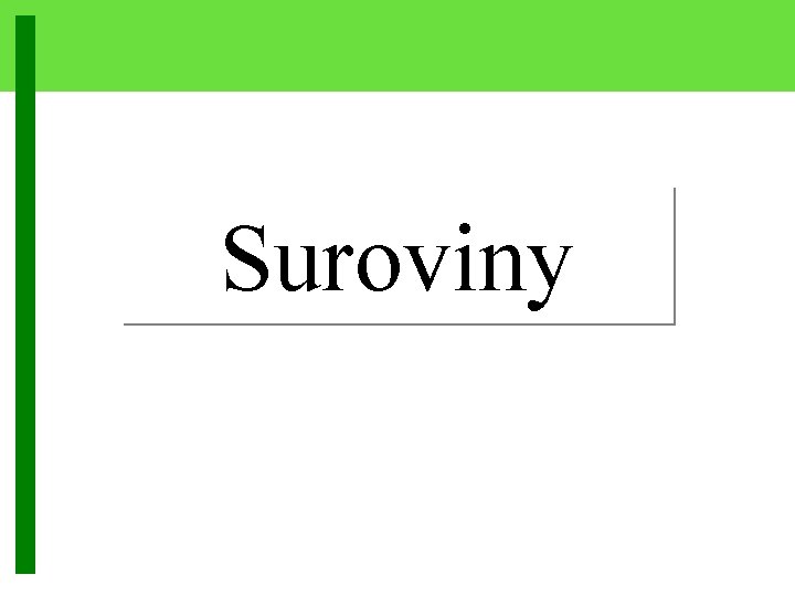 Suroviny 