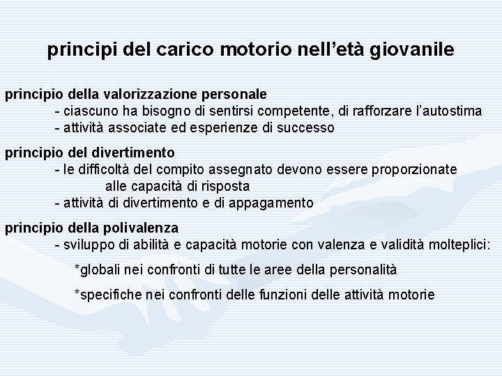 principi del carico motorio nell’età giovanile principio della valorizzazione personale - ciascuno ha bisogno