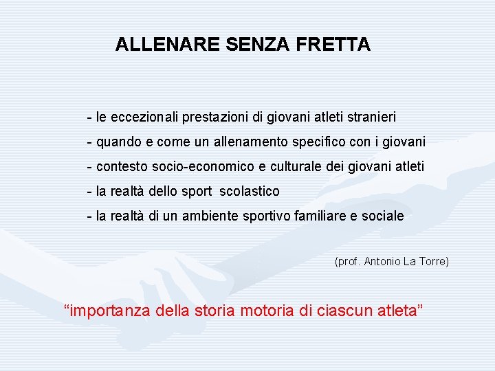 ALLENARE SENZA FRETTA - le eccezionali prestazioni di giovani atleti stranieri - quando e