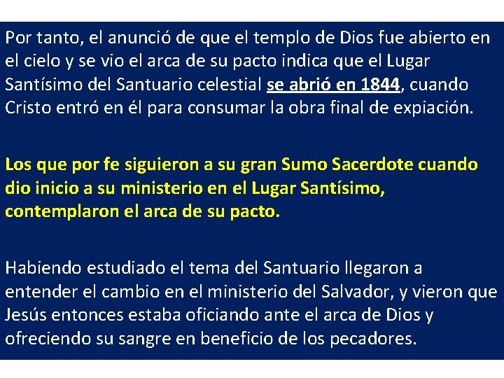 Por tanto, el anunció de que el templo de Dios fue abierto en el