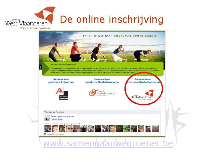 De online inschrijving www. samengaanwegroener. be 